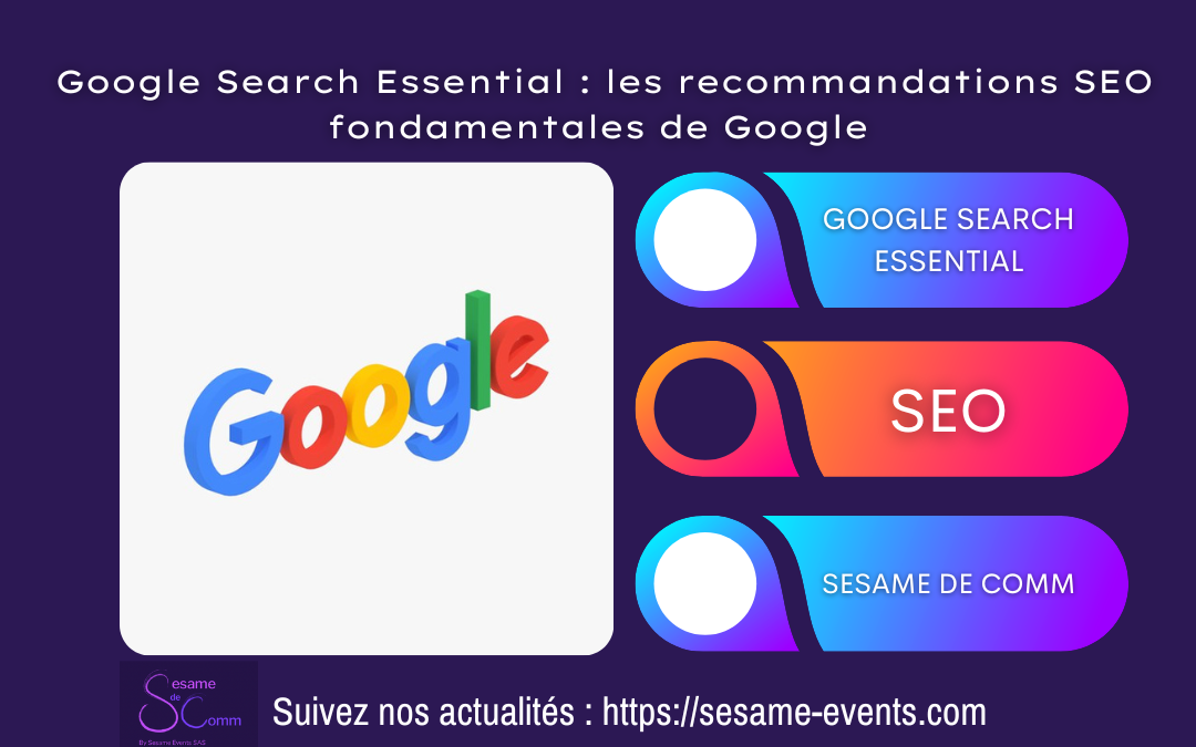 Google Search Essential :  les recommandations SEO fondamentales de Google