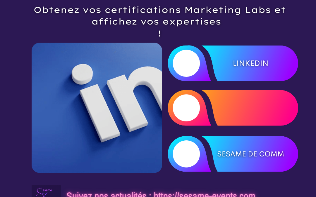 Obtenez  vos Certifications Marketing Labs LinkedIn et affichez votre expertise