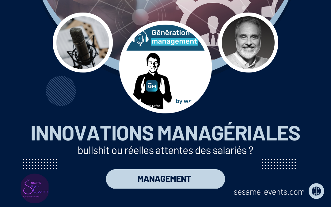 Innovations managériales : bullshit ou réelles attentes des salariés ? Podcast Génération management